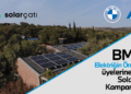 BMW Elektriğin Öncüleri topluluğuna özel Solarçatı iş birliği