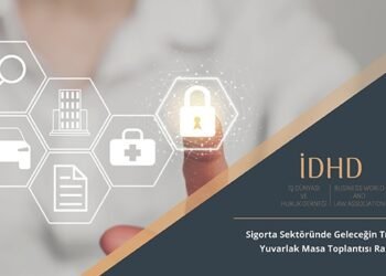 İDHD “Sigorta Sektöründe Geleceğin Trendleri” raporunu kamuoyuna sundu