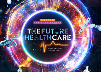 “The Future Healthcare İstanbul 2022 Uluslararası Konferansı” kapılarını açtı