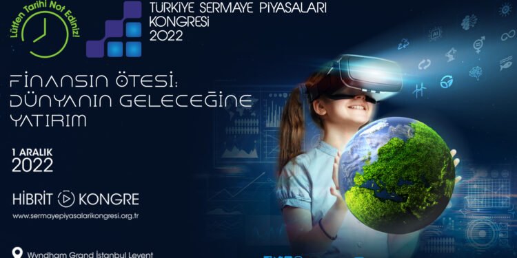 Türkiye Sermaye Piyasaları Kongresi’nin tarihi belli oldu