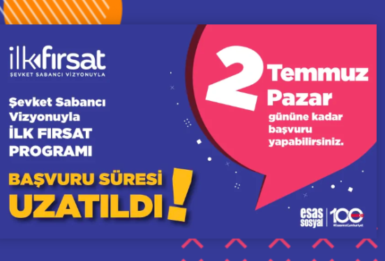 İlk Fırsat Programı’nın son başvuru tarihi 2 Temmuz’a alındı