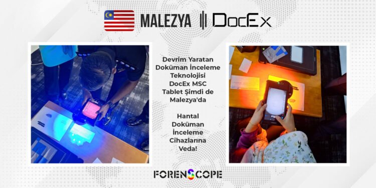 ForenScope DocEx MSC Tablet Teknolojisi: Malezya’da Adli Belge İncelemelerinde Devrim