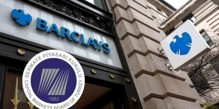 Barclays Menkul Değerler AŞ’nin Kuruluşuna SPK Onayı