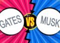 Elon Musk ve Bill Gates Arasındaki Siyasi ve Ekonomik Çatışma