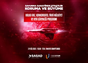 Savunma Sanayiinde Stratejik Koruma ve Büyüme Programı İş Dünyası ve Hukuk Çevrelerini Ankara’da Buluşturacak